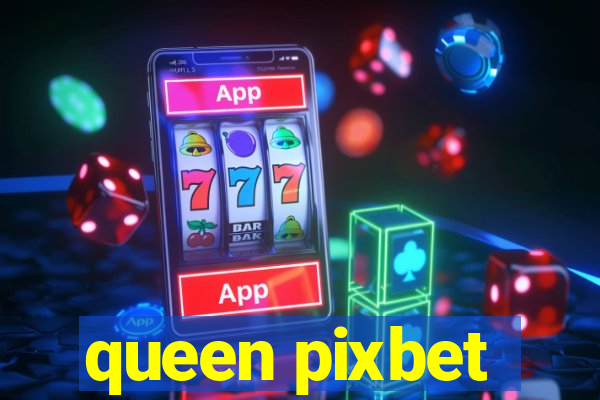 queen pixbet